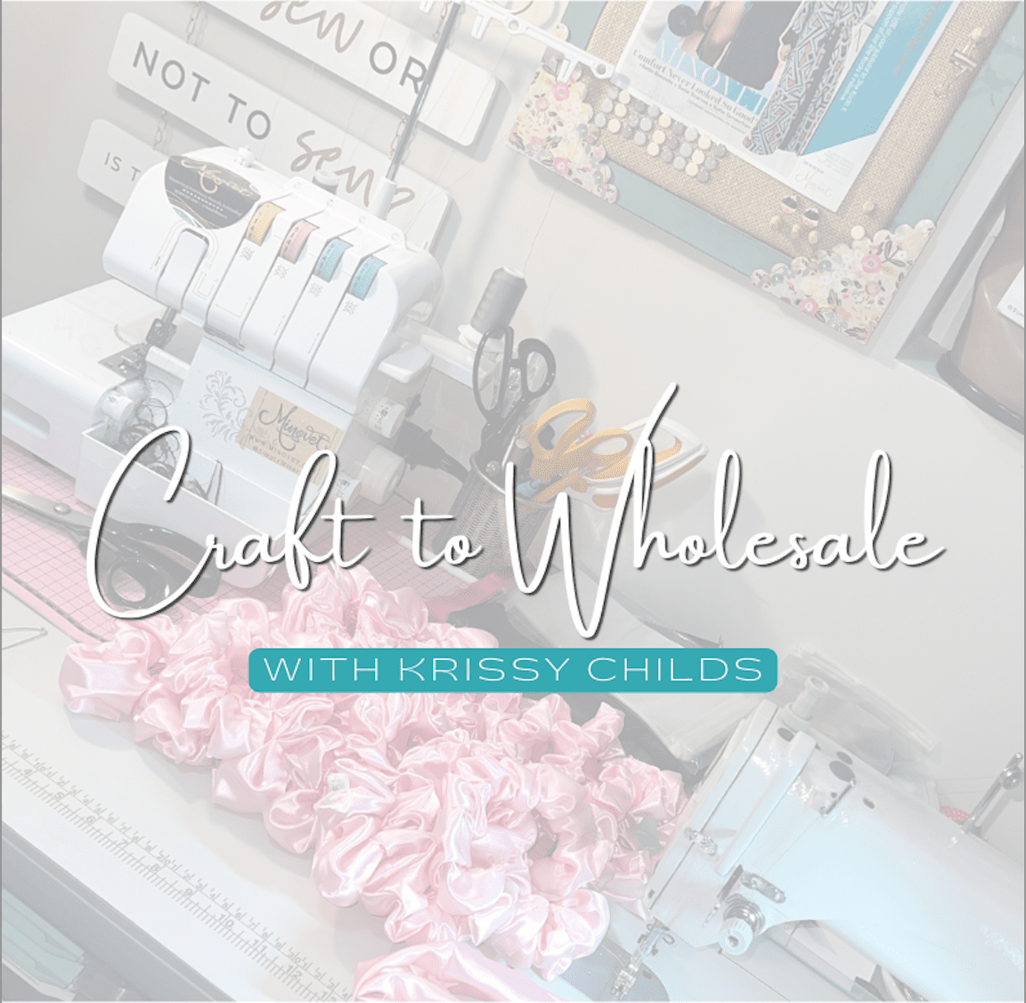 Craft to Wholesale with Krissy